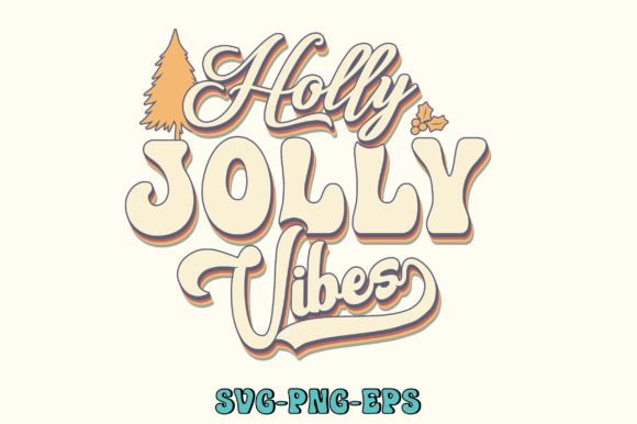 A Designer's Take on Holly Jolly Vibes Svg, Retro Christmas